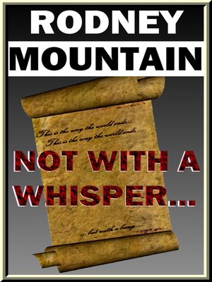 cover image of Not With a Whisper...